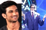 KBC12, KBC12, amitabh bachchan s question for first contestant on kbc 12 is about sushant singh rajput, Sushant singh rajput