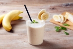 , , banana vs banana milkshake which is better, Expert advice