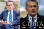 Indian American Rajat Gupta, rajat gupta book, indian american businessman rajat gupta tells his side of story in his new memoir mind without fear, Rabindranath tagore
