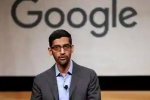 Sundar Pichai, Sundar Pichai, sundar pichai the ceo of google expresses disappointment over the ban on work visas, Blogging