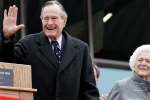George bush health, Bush critical, george bush admitted in intensive care with in hours of wifes funeral, Medical report