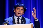 M Night Shyamalan, Night Shyamalan, indian american filmmaker m night shyamalan speaks his love for original movies, M night shyamalan