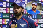 KL Rahul latest updates, KL Rahul wickets, kl rahul s interesting remark on rohit sharma, Lsg vs mi