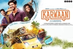review, trailers songs, karwaan hindi movie, Cheetah review, trailers songs, karwaan hindi movie, Cheetah