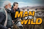 Narendra Modi with Bear Grylls episode, Narendra Modi with Bear Grylls episode, narendra modi with bear grylls in man vs wild tonight, Discovery channel Narendra Modi with Bear Grylls episode, Narendra Modi with Bear Grylls episode, narendra modi with bear grylls in man vs wild tonight, Discovery channel