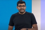 Parag Agarwal latest developments, Parag Agarwal new updates, indian origin parag agarwal turns twitter ceo, Twitter ceo