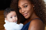 Grand Slam tournament, Williams, motherhood has intensified fire in the belly williams, Serena williams motherhood