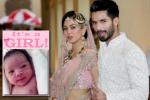 Mira Rajput, Shahid Kapoor baby girl, shahid and mira blessed with a baby girl, Mira rajput