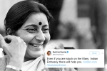 tweets by sushma swaraj, sushma swaraj was a rockstar on twitter, these tweets by sushma swaraj prove she was a rockstar and also mother to indians stranded abroad, Indian ambassador