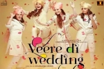 Veere Di Wedding cast and crew, Veere Di Wedding posters, veere di wedding hindi movie, Swara bhaskar