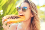 Avoid Papaya list, Avoid Papaya list, who should avoid eating papaya, Highlights